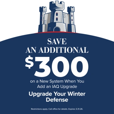 Save $300 on a New System When You Add an IAQ Upgrade